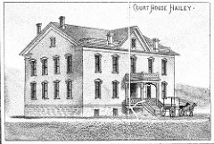 The Wood River Mines, Idaho - The Court House, Hailey